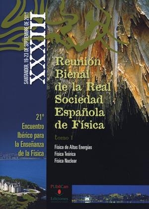 XXXIII REUNIÓN BIENAL DE LA REAL SOCIEDAD ESPAÑOLA DE FÍSICA | 9788486116408 | REAL SOCIEDAD ESPAÑOLA DE FÍSICA. REUNIÓN BIENAL (33º. 2011. SANTANDER)