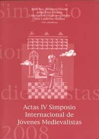 ACTAS IV SIMPOSIO INTERNACIONAL DE JÓVENES MEDIEVALISTAS | 9788483718018 | JIMENEZ ALCAZAR, JUAN FRANCISCO