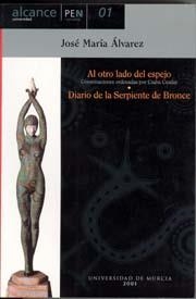 AL OTRO LADO DEL ESPEJO  Y DIARIO DE LA SERPIENTE DE BRONCE (CONVERSACIONES CON JOSÉ MARÍA ÁLVAREZ, ORDENADAS POR CSABA CSUDAY) | 9788483712665 | ÁLVAREZ, JOSÉ MARÍA