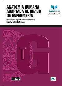 ANATOMÍA HUMANA ADAPTADA AL GRADO DE ENFERMERÍA | 9788416551620 | ALONSO, MARÍA ANTONIA / MORALES DELGADO, NICANOR / AROCA TEJEDOR, MARIA DEL PILAR