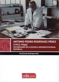 ANTONIO PEDRO RODRÍGUEZ PÉREZ (1912-1964) | 9788416038862 | RODRÍGUEZ RUIZ, PURIFICACIÓN