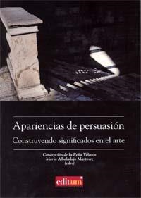 APARIENCIAS DE PERSUASIÓN | 9788415463177 | PEÑA VELASCO, MARÍA CONCEPCIÓN DE LA / ALBADALEJO MARTÍNEZ, MARÏA