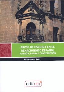 ARCOS DE ESQUINA EN EL RENACIMIENTO ESPAÑOL | 9788417865320 | GARCÍA BAÑO, RICARDO