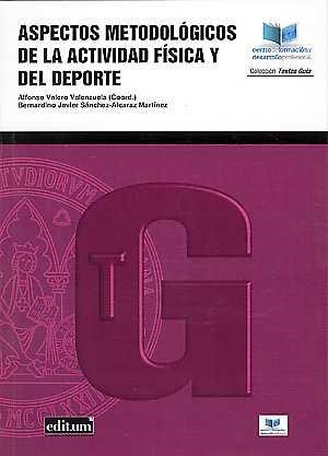 ASPECTOS METODOLÓGICOS DE LA ACTIVIDAD FÍSICA Y DEL DEPORTE | 9788416551712 | VALERO VALENZUELA, ALFONSO / SÁNCHEZ-ALCARAZ MARTÍNEZ, BERNARDINO JAVIER