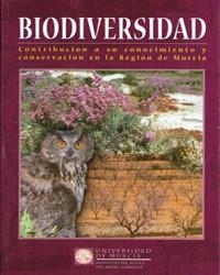 BIODIVERSIDAD | 9788483711859 | CALVO SENDIN, JOSÉ FRANCISCO / ESTEVE SELMA, MIGUEL ÁNGEL / LÓPEZ BERMÚDEZ, FRANCISCO