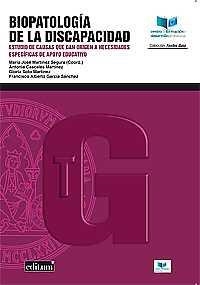 BIOPATOLOGÍA DE LA DISCAPACIDAD | 9788416551507 | MARTÍNEZ SEGURA, MARÍA JOSÉ / CASCALES MARTÍNEZ, ANTONIA / GARCÍA SÁNCHEZ, FRANCISCO ALBERTO / SOTO 