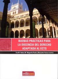 BUENAS PRÁCTICAS PARA LA DOCENCIA DEL DERECHO ADAPTADA AL ECTS | 9788483719046 | RUBIO FERNÁNDEZ, EVA MARÍA / PARDO LÓPEZ, MARÍA MAGNOLIA / FARIAS BATLLE, MERCEDES
