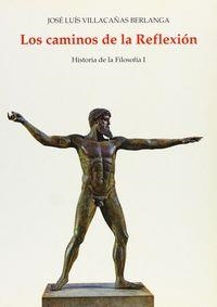 CAMINOS DE LA REFLEXIÓN, LOS | 9788476842331 | VILLACAÑAS BERLANGA, JOSÉ LUIS