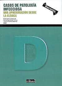 CASOS DE PATOLOGÍA INFECCIOSA | 9788416551330 | GARCÍA VÁZQUEZ, ELISA / GÓMEZ GÓMEZ, JOAQUÍN / HERNÁNDEZ TORRES, ALICIA