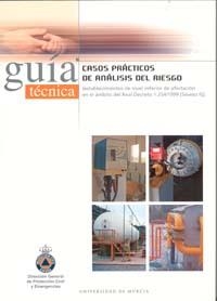 CASOS PRÁCTICOS DE ANÁLISIS DEL RIESGO (EN ESTABLECIMIENTOS DE NIVEL INFERIOR, EN EL ÁMBITO DEL REAL DECRETO 1254/199 (SEVESO II)) | 9788483715772 | RUIZ GIMENO, JOSÉ / GARCES DE MARCILLA VAL, ANTONIA / MIÑANA AZNAR, AGUSTÍN / GONZÁLEZ FERRADÁS, ENR