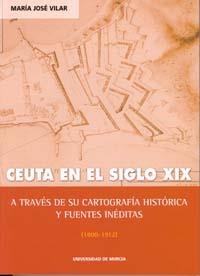CEUTA EN EL SIGLO XIX | 9788483713440 | VILAR GARCÍA, MARÍA JOSÉ