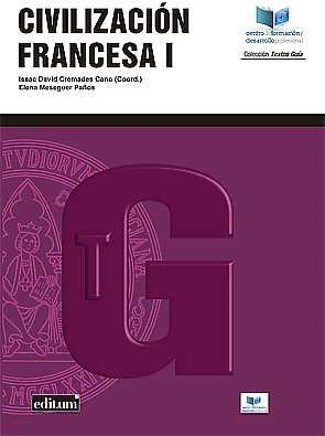 CIVILIZACIÓN FRANCESA I | 9788417157142 | CREMADES CANO, ISAAC DAVID / MESEGUER PAÑOS, ELENA