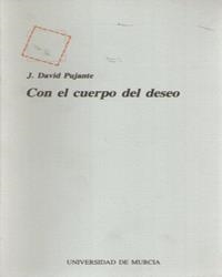 CON EL CUERPO DEL DESEO | 9788476849958 | PUJANTE SÁNCHEZ, JOSÉ DAVID