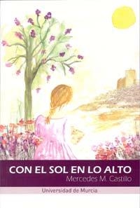 CON EL SOL EN LO ALTO | 9788415463658 | MATÁS CASTILLO, MERCEDES