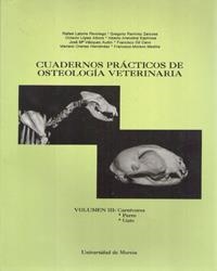 CUADERNOS PRÁCTICOS DE OSTEOLOGÍA VETERINARIA, VOLUMEN III: CARNÍVOROS | 9788476846506 | LATORRE REVIRIEGO, RAFAEL MANUEL / RAMÍREZ ZARZOSA, GREGORIO JOSÉ / LÓPEZ ALBORS, OCTAVIO MIGUEL / V