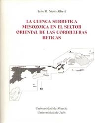 CUENCA SUBBETICA MESOZOICA EN EL SECTOR ORIENTAL DE LAS CORDILLERAS BETICAS, LA | 9788476848678 | NIETO ALBERT, LUIS M