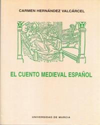 CUENTO MEDIEVAL ESPAÑOL, EL | 9788476847886 | HERNANDEZ VALCARCEL, CARMEN