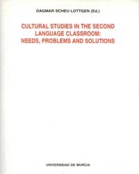 CULTURAL STUDIES IN THE SECOND LANGUAGE CLASSROOM: NEEDS, PROBLEMS AND SOLUTIONS | 9788476848067 | SCHEU LOTTGEN, DAGMAR