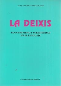 DEIXIS, LA | 9788476845349 | VICENTE MATEU, JUAN ANTONIO