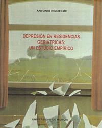 DEPRESIÓN EN RESIDENCIAS GERIÁTRICAS | 9788476848753 | RIQUELME MARÍN, ANTONIO