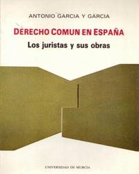 DERECHO COMÚN EN ESPAÑA | 9788476849026 | GARCÍA Y GARCÍA, ANTONIO