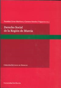 DERECHO SOCIAL DE LA REGIÓN DE MURCIA | 9788483716953 | SÁNCHEZ TRIGUEROS, MARÍA CARMEN / CAVAS MARTINEZ, FAUSTINO