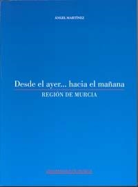 DESDE EL AYER...HACIA EL MAÑANA | 9788483715758 | MARTÍNEZ MARTÍNEZ, ÁNGEL