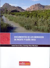 DOCUMENTOS DE LOS MORISCOS DE RICOTE Y OJÓS (1613) | 9788483710241 | GARCÍA DÍAZ, ISABEL