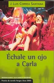 ÉCHALE UN OJO A CARLA | 9788483713747 | CORREA SANTANA, JOSÉ LUIS