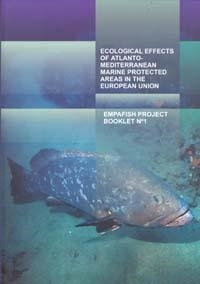 ECOLOGICAL EFFECTS OF ATLANTO-MEDITERRANEAN MARINE PROTECTED AREAS IN THE EUROPEAN UNION. EMPAFISH Nº 1 | 9788483717233 | PÉREZ RUZAFA, ÁNGEL
