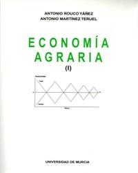 ECONOMÍA AGRARIA (I) | 9788476848586 | ROUCO YAÑEZ, ANTONIO JOSÉ