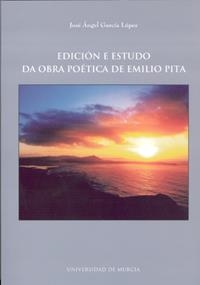 EDICION E ESTUDO DA OBRA POETICA DE EMILIO PITA | 9788483716229 | GARCÍA LÓPEZ, JOSÉ ÁNGEL