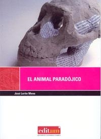 ANIMAL PARADÓJICO (3ª EDICIÓN), EL | 9788483719947 | LORITE MENA, JOSÉ