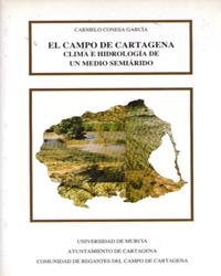 CAMPO DE CARTAGENA CLIMA E HIDROLOGÍA DE UN MEDIO SEMIÁRIDO, EL | 9788476842287 | CONESA GARCÍA, CARMELO