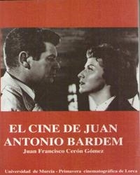 CINE DE JUAN ANTONIO BARDEM, EL | 9788483710272 | CERÓN GÓMEZ, JUAN FRANCISCO