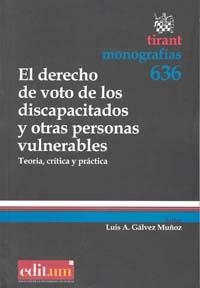 DERECHO DE VOTO DE LOS DISCAPACITADOS Y OTRAS PERSONAS VULNERABLES, EL | 9788483718483 | GÁLVEZ MUÑOZ, LUIS A.