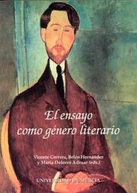 ENSAYO COMO GÉNERO LITERARIO, EL | 9788483715468 | CERVERA SALINAS, VICENTE / HERNÁNDEZ GONZÁLEZ, Mª BELÉN / ADSUAR FERNÁNDEZ, MARÍA DOLORES
