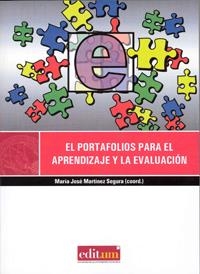 PORTAFOLIOS PARA EL APRENDIZAJE Y LA EVALUACIÓN, EL | 9788483718599 | MARTÍNEZ SEGURA, MARÍA JOSÉ