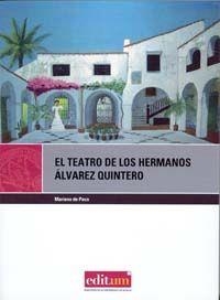 TEATRO DE LOS HERMANOS ÁLVAREZ QUINTERO, EL | 9788483710463 | PACO, MARIANO DE