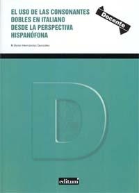 USO DE CONSONANTES DOBLES EN ITALIANO DESDE LA PERSPECTIVA HISPANÓFONA, EL | 9788415463566 | HERNANDEZ GONZALEZ, Mª BELEN