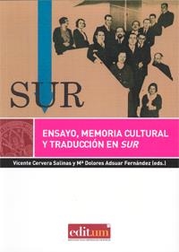 ENSAYO, MEMORIA CULTURAL Y TRADUCCIÓN EN SUR | 9788416038190 | CERVERA SALINAS, VICENTE / ADSUAR FERNÁNDEZ, MARÍA DOLORES
