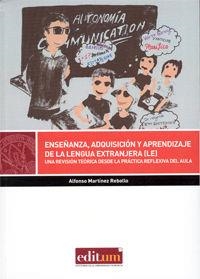 ENSEÑANZA, ADQUISICIÓN Y APRENDIZAJE DE LA LENGUA EXTRANJERA (LE) | 9788416038350 | MARTÍNEZ REBOLLO, ALFONSO