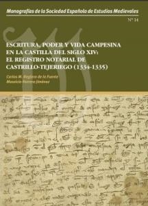 ESCRITURA, PODER Y VIDA CAMPESINA EN LA CASTILLA DEL SIGLO XIV | 9788417865849 | REGLERO DE LA FUENTE, CARLOS M
