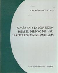 ESPAÑA ANTE LA CONVENCION SOBRE EL DERECHO DEL MAR | 9788476849644 | RIQUELME CORTADO, ROSA