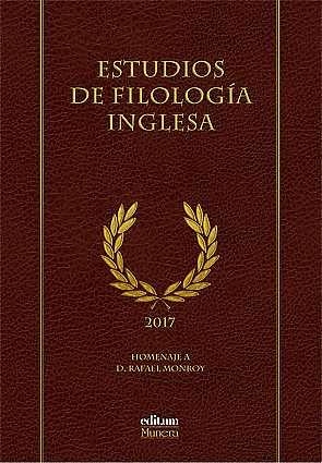 ESTUDIOS DE FILOLOGÍA INGLESA. HOMENAJE A D. RAFAEL MONROY | 9788417157166 | HERNÁNDEZ CAMPOY, JUAN MANUEL