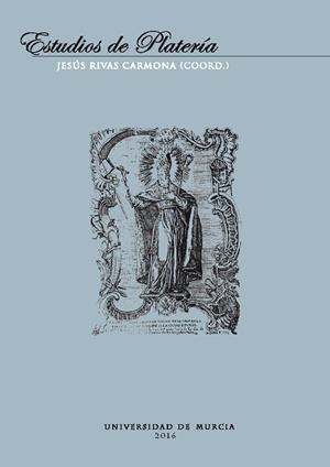ESTUDIOS DE PLATERÍA. SAN ELOY 2016 | 9788416551446 | RIVAS CARMONA, JESÚS FRANCISCO