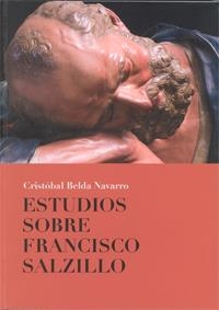 ESTUDIOS SOBRE FRANCISCO SALZILLO | 9788416038909 | BELDA NAVARRO, CRISTÓBAL