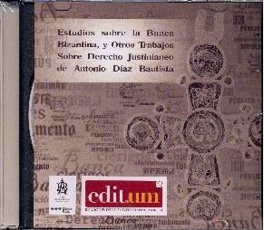 ESTUDIOS SOBRE LA BANCA BIZANTINA Y OTROS TRABAJOS SOBRE DERECHO JUSTINIANEO DE ANTONIO DÍAZ BAUTISTA. CD-ROM | 9788416038565 | DÍAZ-BAUTISTA CREMADES, ADOLFO ANTONIO