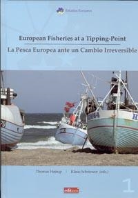 EUROPEAN FISHERIES AT A TIPPING-POINT. LA PESCA EUROPEA ANTE UN CAMBIO IRREVERSIBLE | 9788415463153 | SCHRIEWER, KLAUS