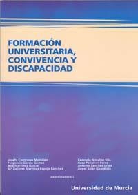 FORMACION UNIVERSITARIA, CONVIVENCIA Y DISCAPACIDAD | 9788483711446 | VARIOS, .